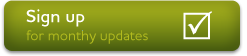 Sign up for monthly updates